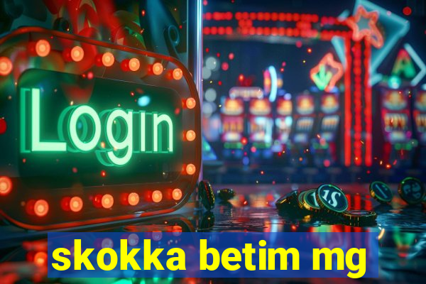 skokka betim mg